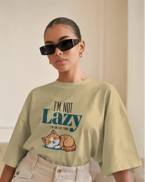 I'm Not Lazy - Oversized T-shirt