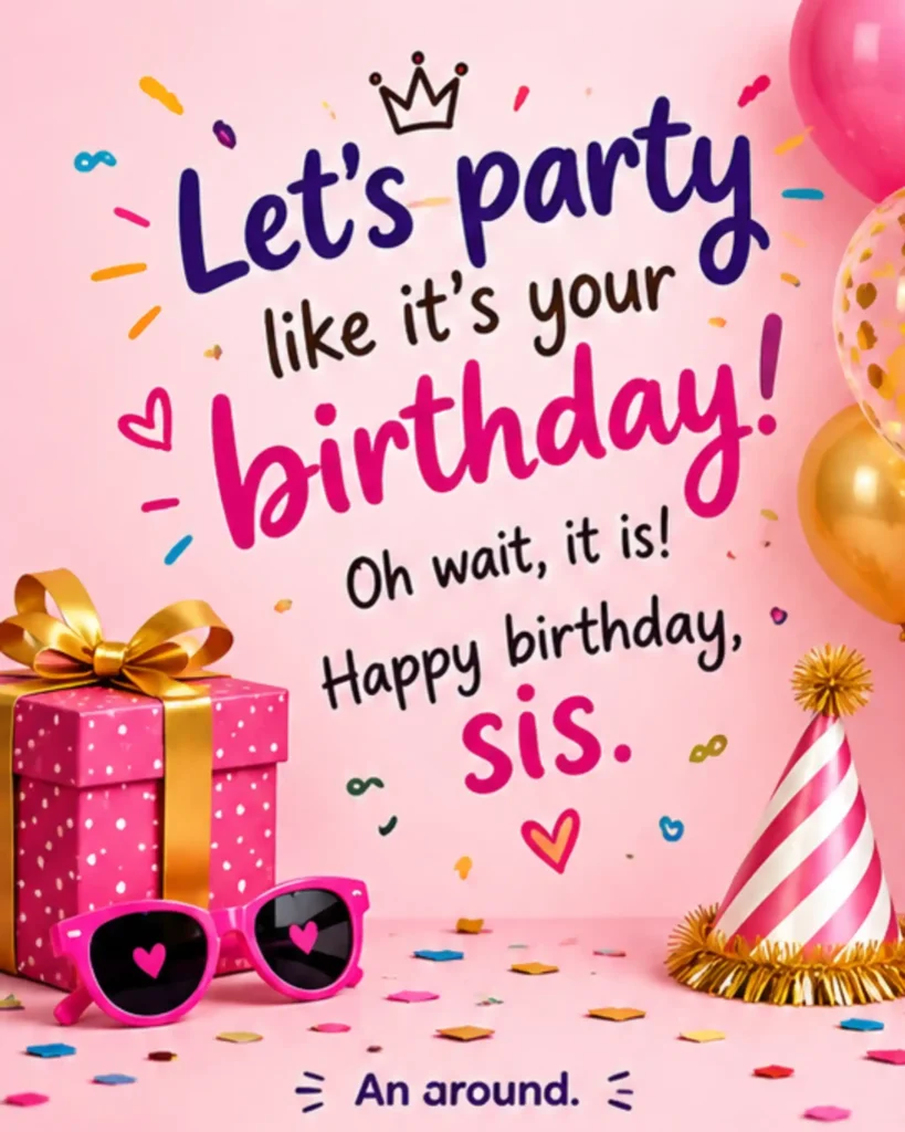 Funny Birthday Wishes for Sister